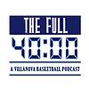 The Full 40 - A Villanova Basketball Podcast
