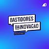 Bastidores da Inovação