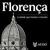 Florença: A cidade que mudou o mundo