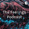 The Feelings Podcast cover