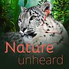Nature Unheard