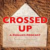 Crossed Up: A Phillies Podcast