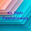 Ks. Piotr Pawlukiewicz