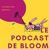Le Podcast de Bloom