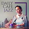 Daily Cafe Jazz Podcast