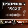 Kipsael Padilla TV - Podcast