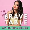 The Brave Table with Dr. Neeta Bhushan cover