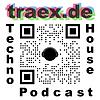Traex Techno House Music Podcast