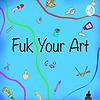 Fuk Your Art