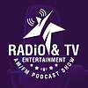 Radio & TV Entertainment Am/FM Podcast Show