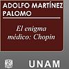 El enigma médico: Chopin