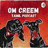 Om Creem - Tamil Podcast