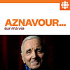 Aznavour... sur ma vie