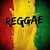 Reggae Saturday