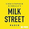 Christopher Kimball’s Milk Street Radio