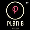 Plan B Podcast