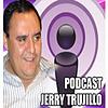 Podcast JERRY TRUJILLO portada
