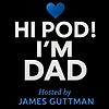 Hi Pod! I'm Dad.