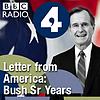 Letter from America by Alistair Cooke: The Bush Sr Years (1989-1992)