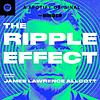 The Ripple Effect with James Lawrence Allcott корица