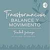 Transformación, Balance y Movimiento