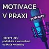 Motivace v praxi: Maťo Kolenička