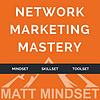 Network Marketing Mastery (2016-2021)