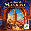 The Story of Morocco: Kingdoms, Trade, and Imperial Power — Fexingo History couverture