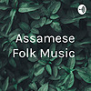 Assamese Folk Music