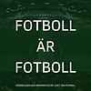 Fotboll är Fotboll omslag