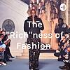 The "Rich"ness of Fashion