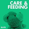 Care and Feeding | Slate's parenting show portada
