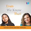 Even We Know That with Kat Schwarz & LaToya Green portada