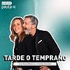 Tarde o Temprano