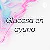 Glucosa en ayuno