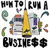 How to Run a Busine$$