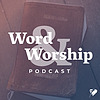 Word & Worship