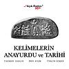 Kelimelerin Anayurdu ve Tarihi