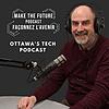 Make the Future - Ottawa's Tech Podcast