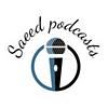 Saeed podcasts