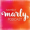 Namely Marly Podcast