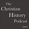 Vol. 2 The Christian History Podcast cover