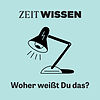 Woher weißt Du das?