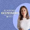 El Podcast Gestionero - Finanzas para Emprender