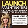 LAUNCH: Parenting Tips for Raising Adult Children & Building Better Relationships cover