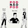 Pod Não Pod