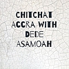 ChitChat Accra with Dede Asamoah cover