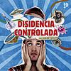 Disidencia Controlada, con Carles Tamayo