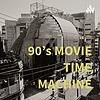 「90's MOVIE TIME MACHINE」