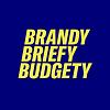 Brandy, briefy, budgety